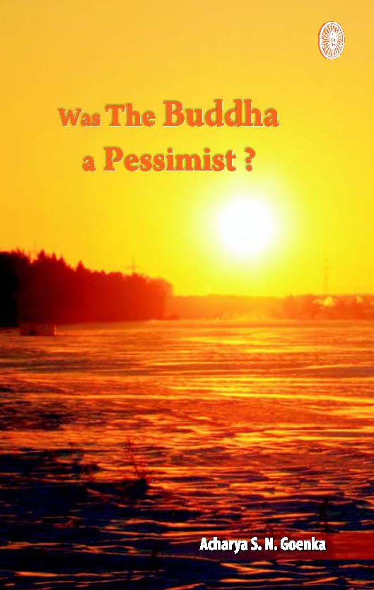 Was the Buddha a Pessimist
